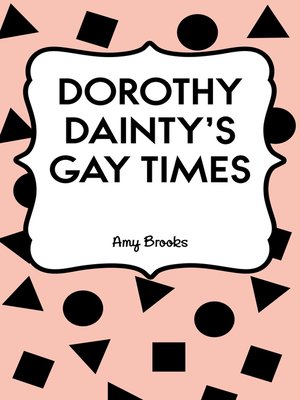 cover image of Dorothy Dainty's Gay Times